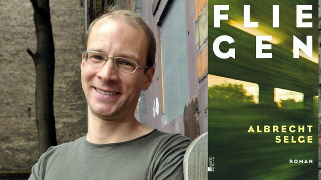 Zu sehen ist der Autor Albrecht Selge und das Cover seines Romans "Fliegen".