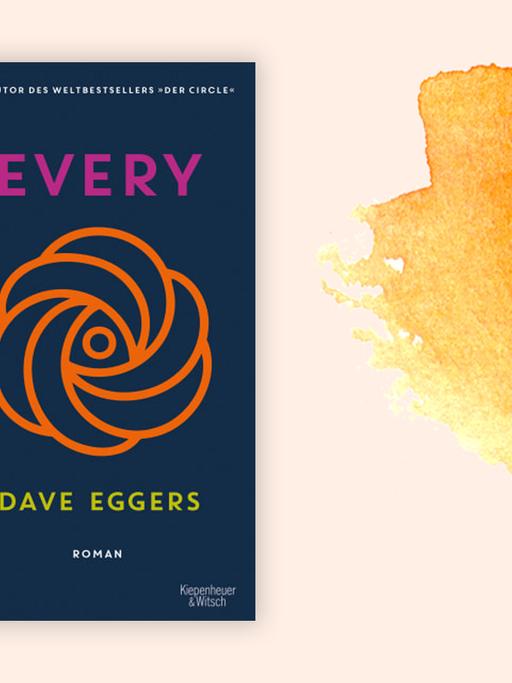 Cover des Romans "Every" von Dave Eggers vor orangefarbenem Aquarellhintergrund. Das Cover zeigt eine Art Logo, mutmaßlich das Logo des Konzerns "Every" in dem Roman. Das Logo sieht aus wie eine stilisierte, von oben betrachtete Rosenblüte.