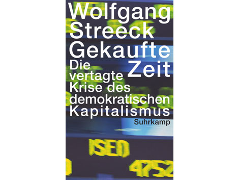 Cover: "Gekaufte Zeit" von Wolfgang Streeck Cover: "Gekaufte Zeit" von Wolfgang Streeck