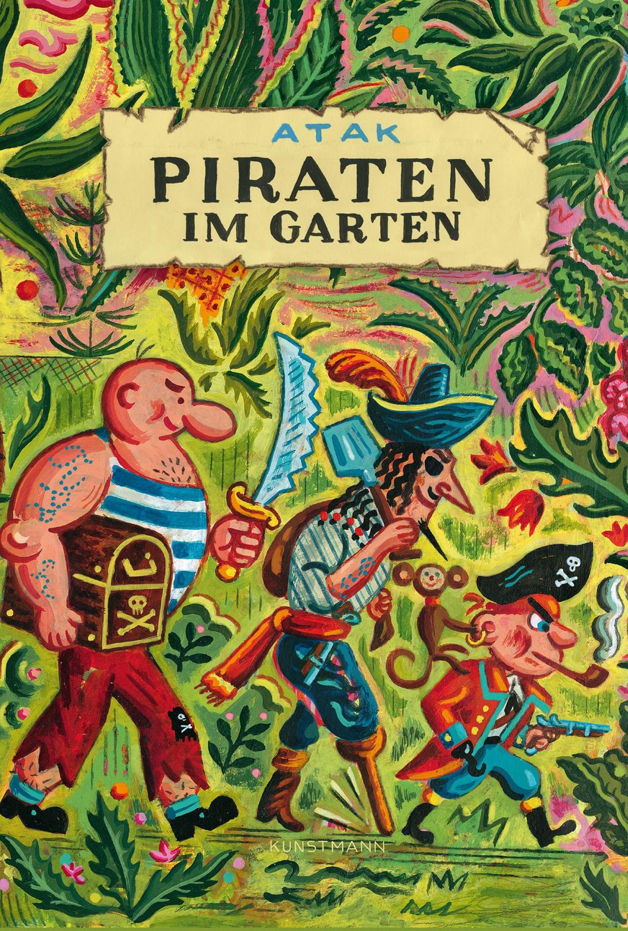 ATAK: "Piraten im Garten" (Kunstmann)
Buchcover ATAK: "Piraten im Garten" (Kunstmann)
Buchcover