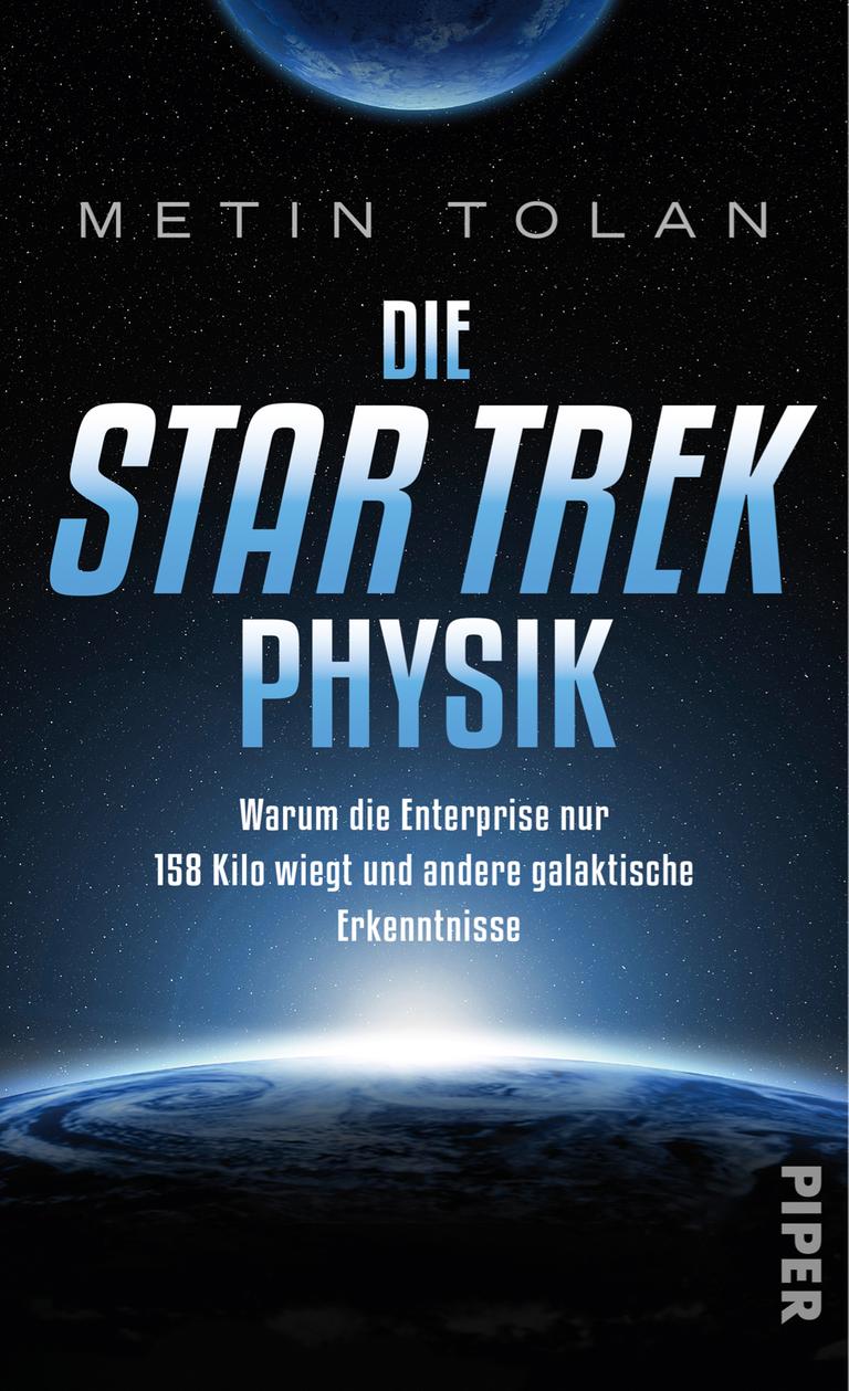 Das Buchcover von Metin Tolans Buch "Die Star Trek Physik"