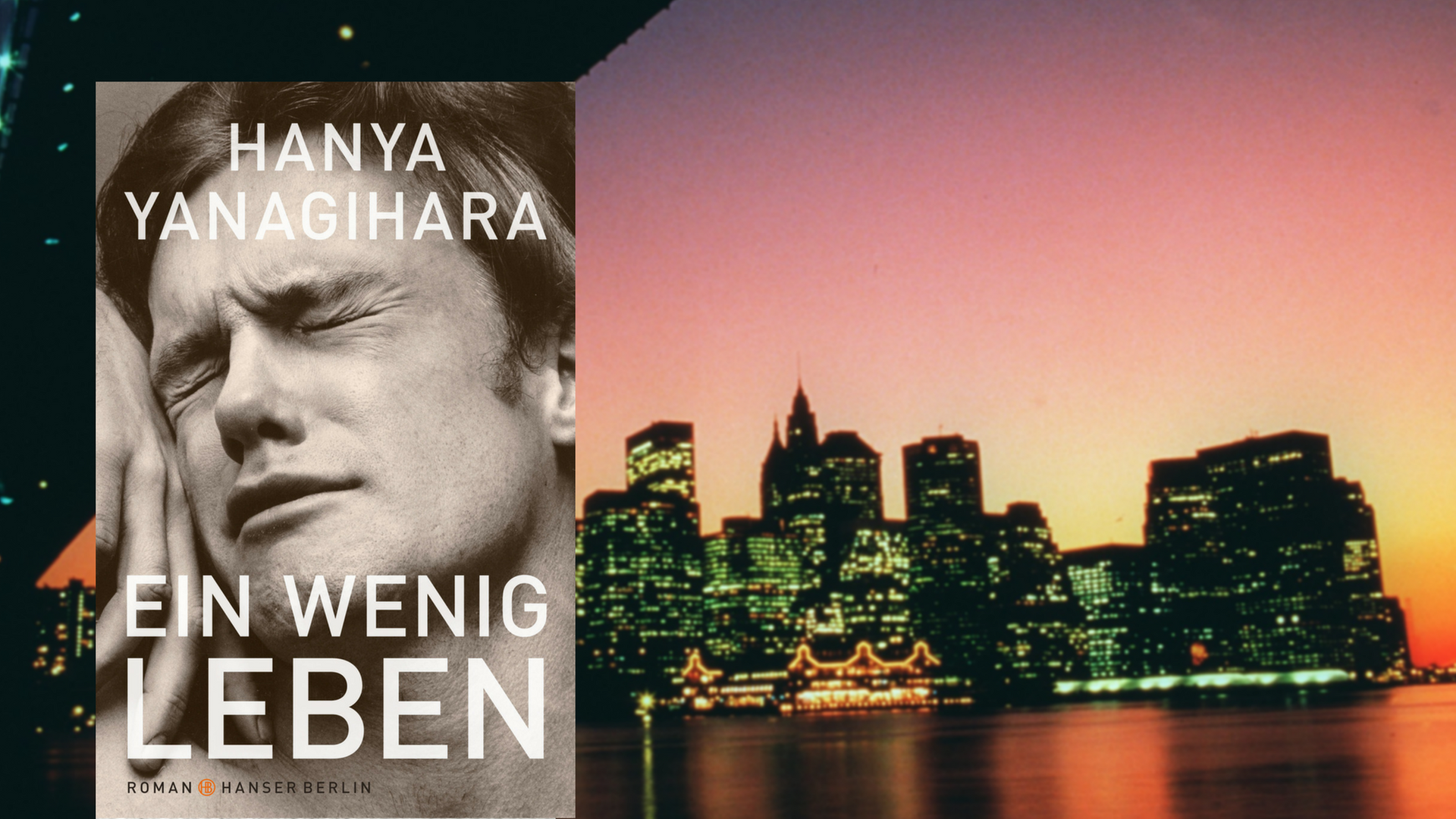 "Ein wenig Leben" von Hanya Yanagihara. Im Hintergrund: die Skyline von New York. "Ein wenig Leben" von Hanya Yanagihara. Im Hintergrund: die Skyline von New York.