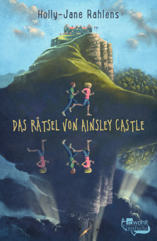 Holly-Jane Rahlens: "Das Rätsel von Ainsley Castle" Holly-Jane Rahlens: "Das Rätsel von Ainsley Castle"