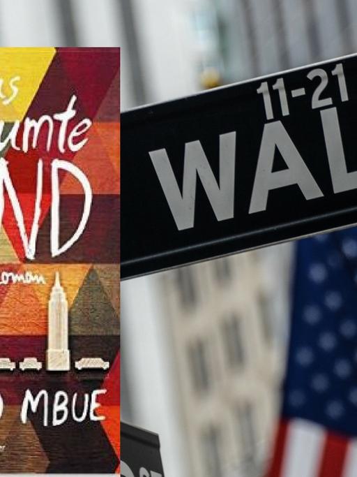 Buchtitel "Das geträumte Land" von Imbolo Mbue und Schild der Wall Street in New York