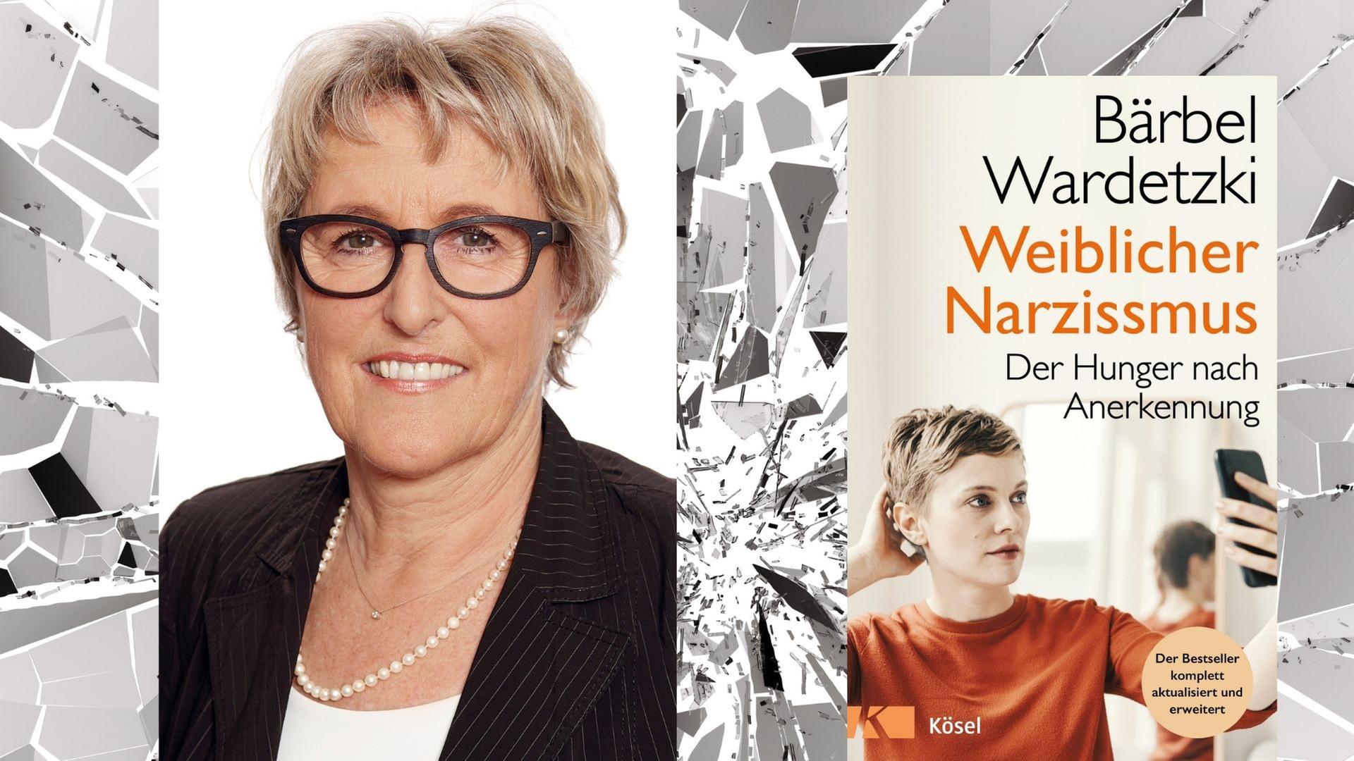 Die Psychotherapeutin und Autorin Bärbel Wardetzki und ihr Buch „Weiblicher Narzissmus. Der Hunger nach Anerkennung“ Die Psychotherapeutin und Autorin Bärbel Wardetzki und ihr Buch „Weiblicher Narzissmus. Der Hunger nach Anerkennung“
