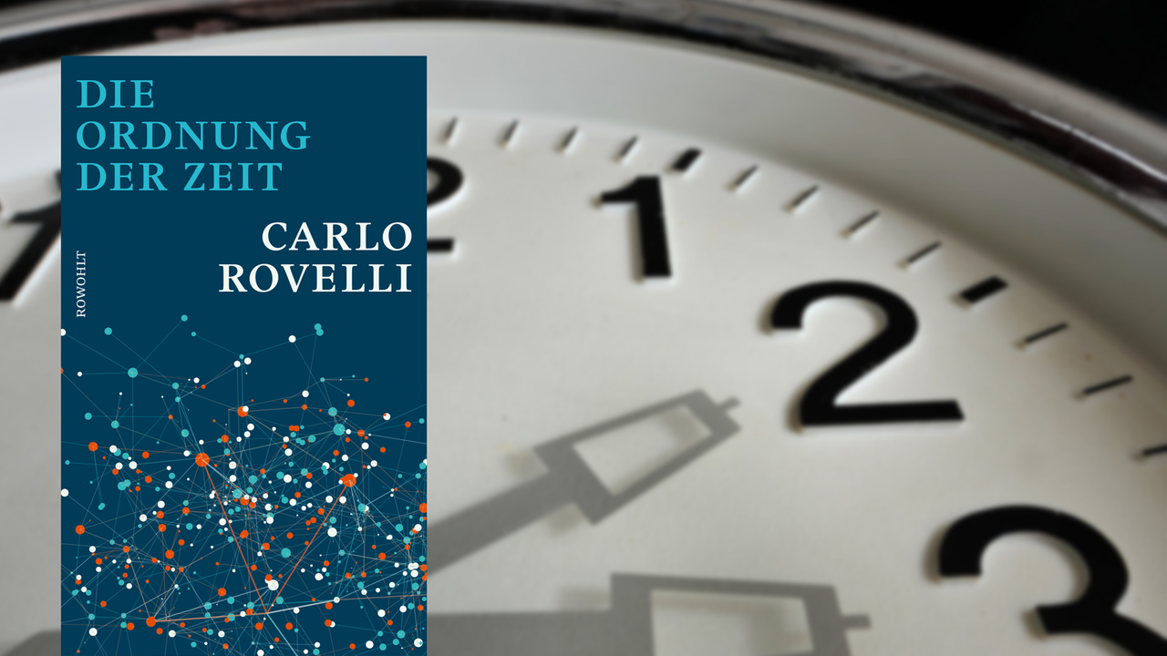 Cover Carlo Rovelli: "Die Ordnung der Zeit", im Hintergrund ist das Ziffernblatt einer Uhr zu sehen