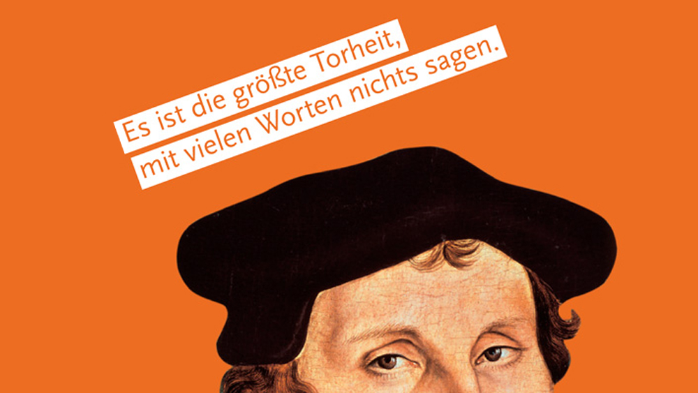 Derb, humorvoll und oft alltagsnah LutherSprüche in unserem Programm
