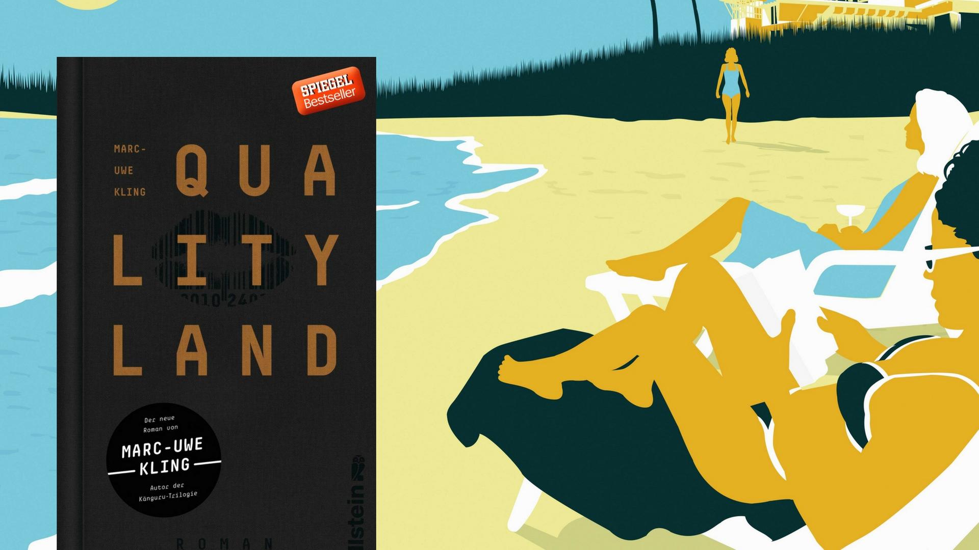 Das Cover von Marc-Uwe Klings Buch "QualityLand" vor einer Zeichnung von drei Menschen, die am Strand entspannen Das Cover von Marc-Uwe Klings Buch "QualityLand" vor einer Zeichnung von drei Menschen, die am Strand entspannen