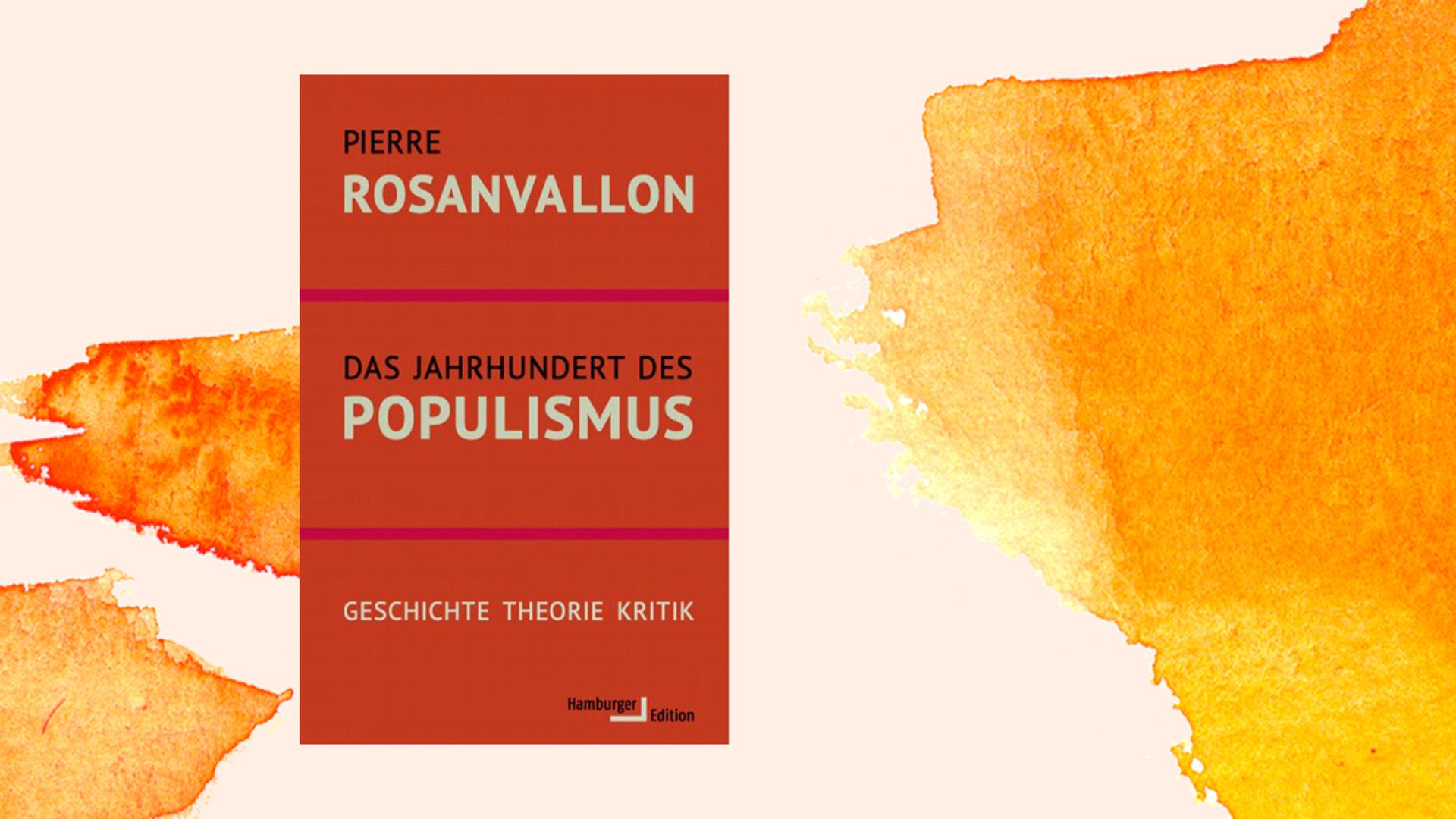Buchcover von Pierre Rosanvallon: "Das Jahrhundert des Populismus", Hamburger Edition, 2020.