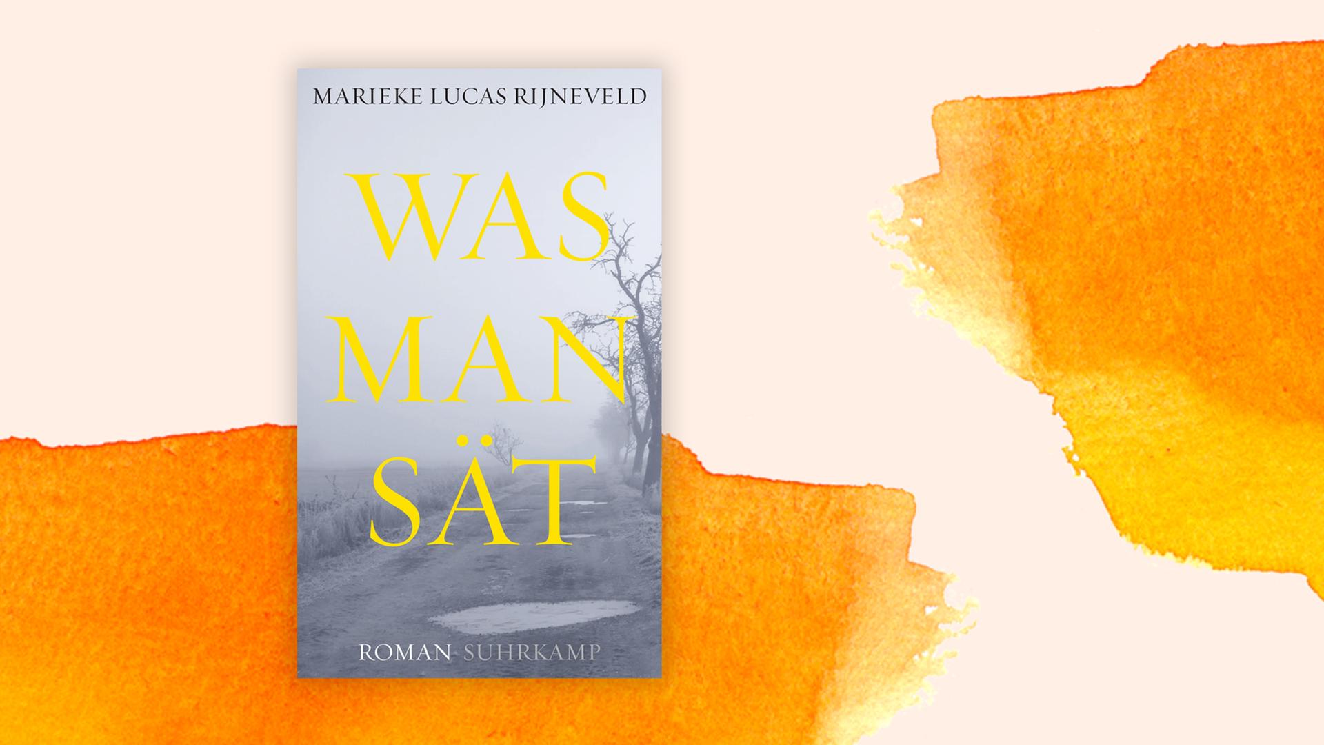 Cover "Was man sät" von Marieke Lucas Rijneveld Cover "Was man sät" von Marieke Lucas Rijneveld