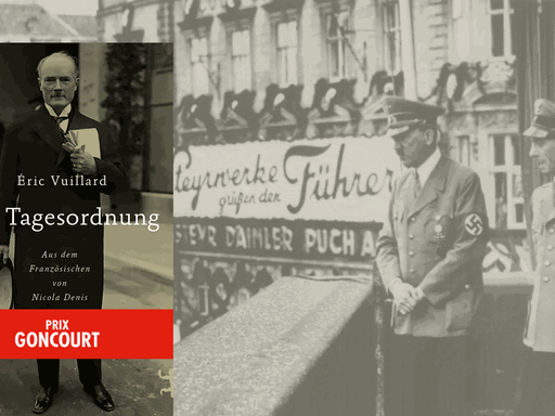 Cover von "Die Tagesordnung" von Eric Vuillard, im Hintergrund Reichskanzler Adolf Hitler mit Propagandaminister Joseph Goebbels.