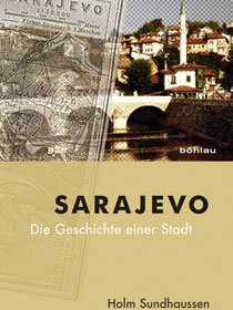Cover "Sarajevo" von Holm Sundhaussen Cover "Sarajevo" von Holm Sundhaussen