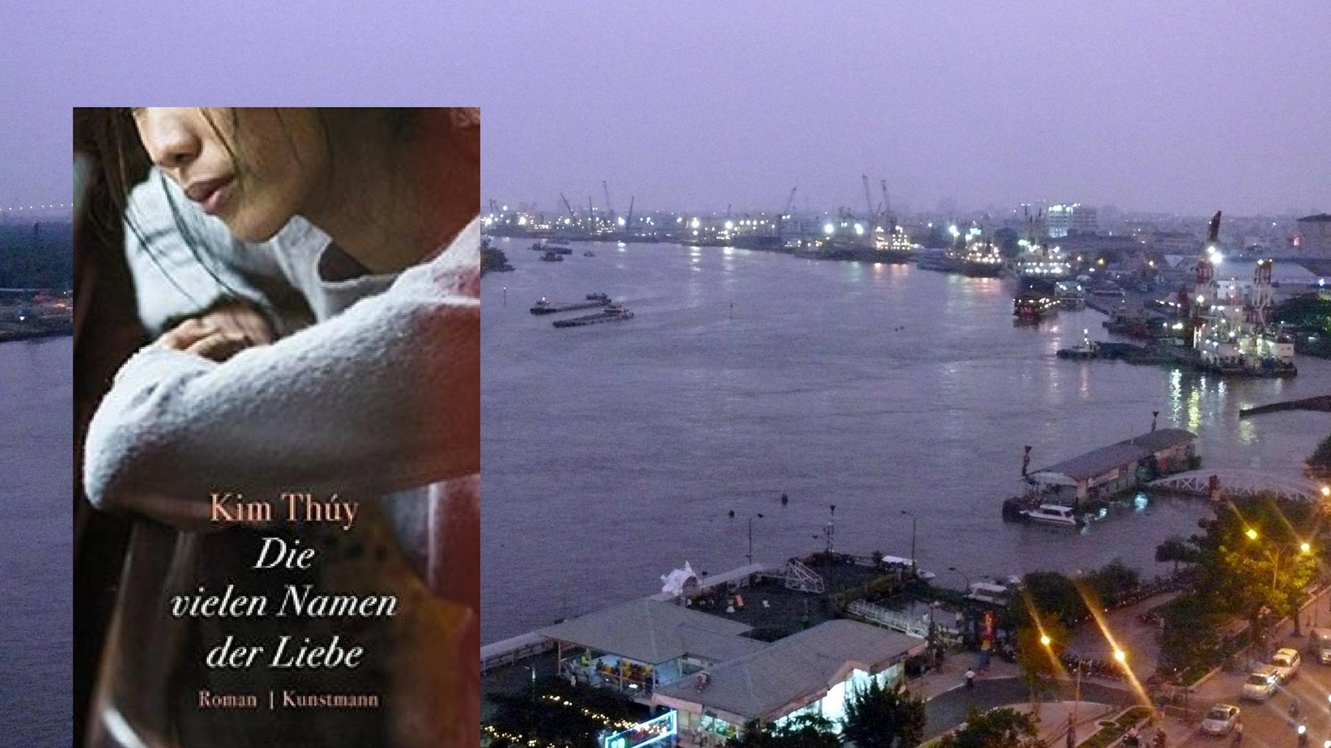 Buchcover: "Kim Thúy: Die vielen Namen der Liebe" und Hafen von Ho Chi Minh City Buchcover: "Kim Thúy: Die vielen Namen der Liebe" und Hafen von Ho Chi Minh City