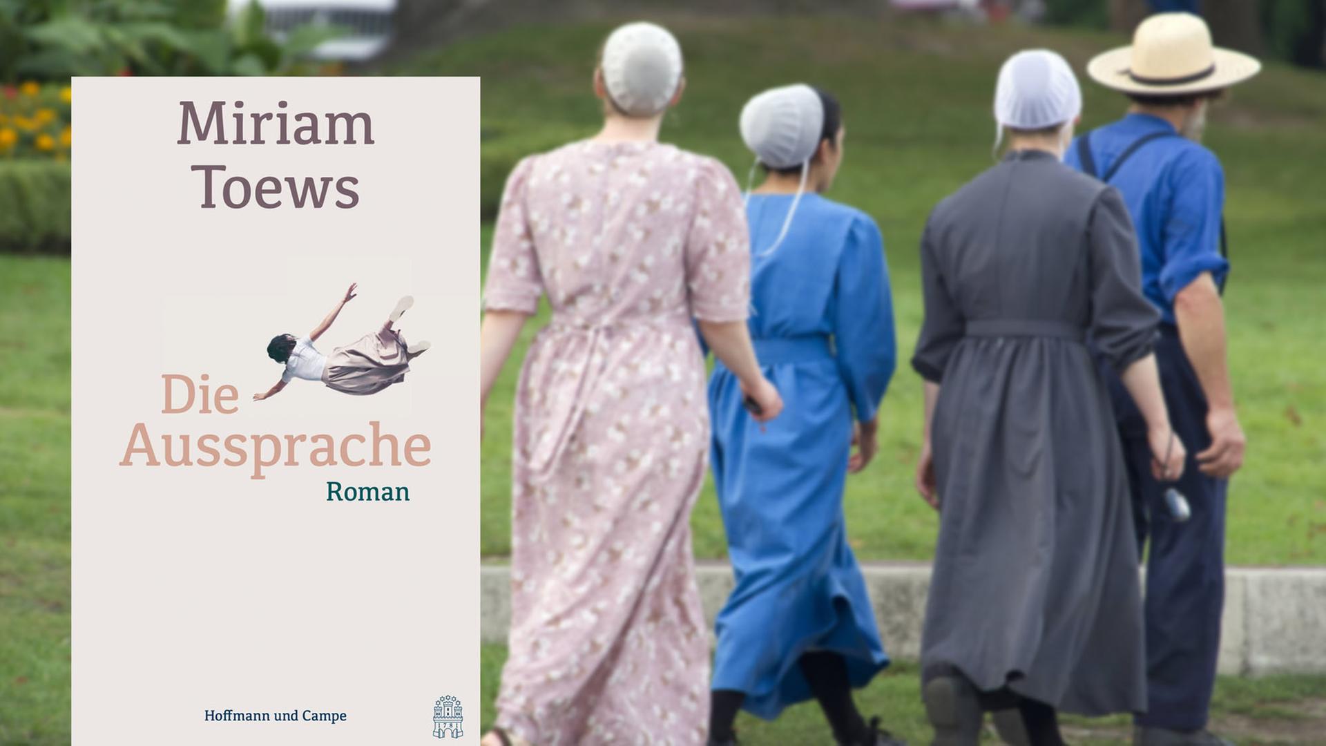 Buchcover "Die Aussprache" von Miriam Toews. Im Hintergrund eine Gruppe von Mennoniten in traditioneller Kleidung Buchcover "Die Aussprache" von Miriam Toews. Im Hintergrund eine Gruppe von Mennoniten in traditioneller Kleidung