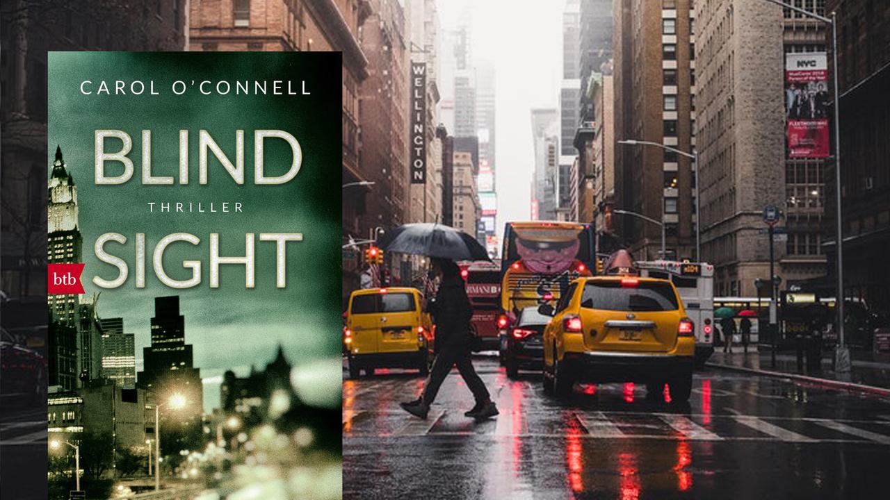 Cover von Carol O'Connells Roman "Blind Sight". Im Hintergrund ist eine Straße in New York zu sehen.