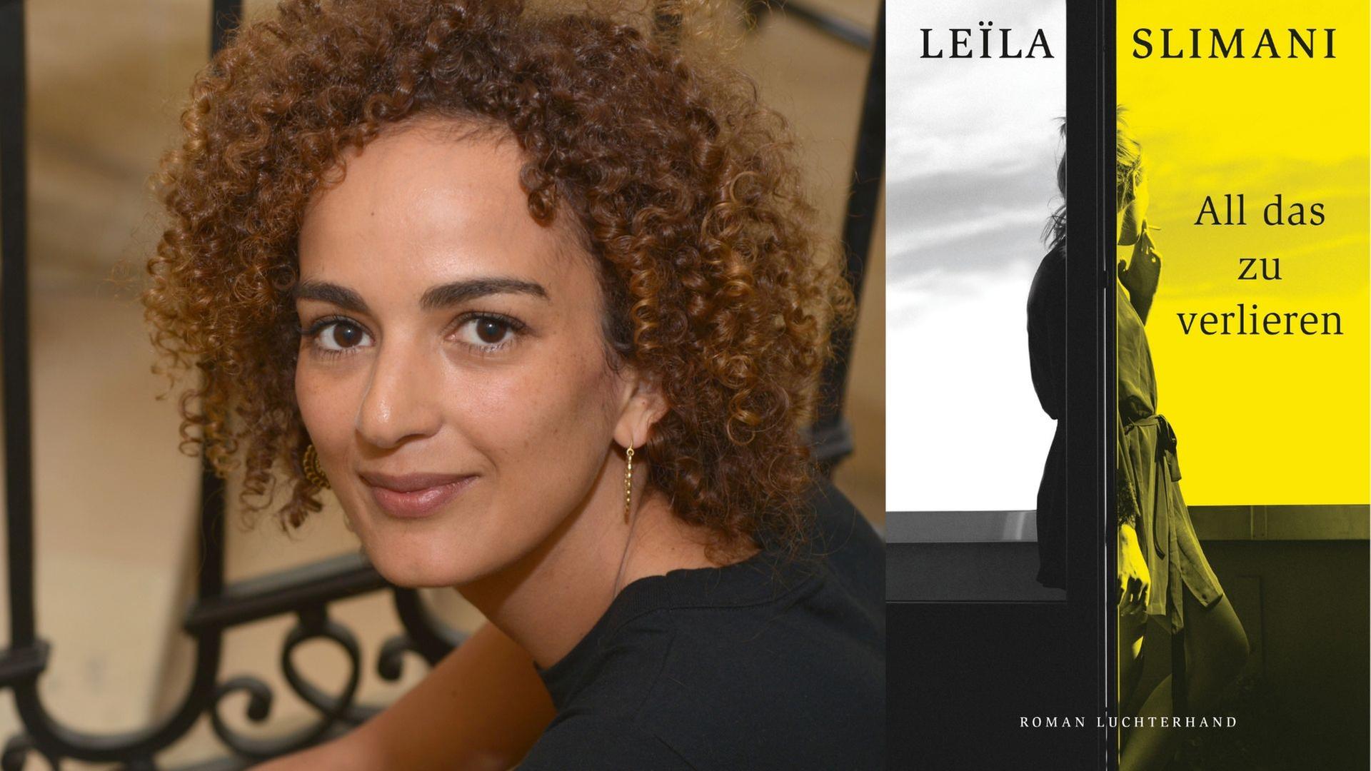 Zu sehen ist die Autorin Leïla Slimani und das Cover ihres Romans "All das zu verlieren".