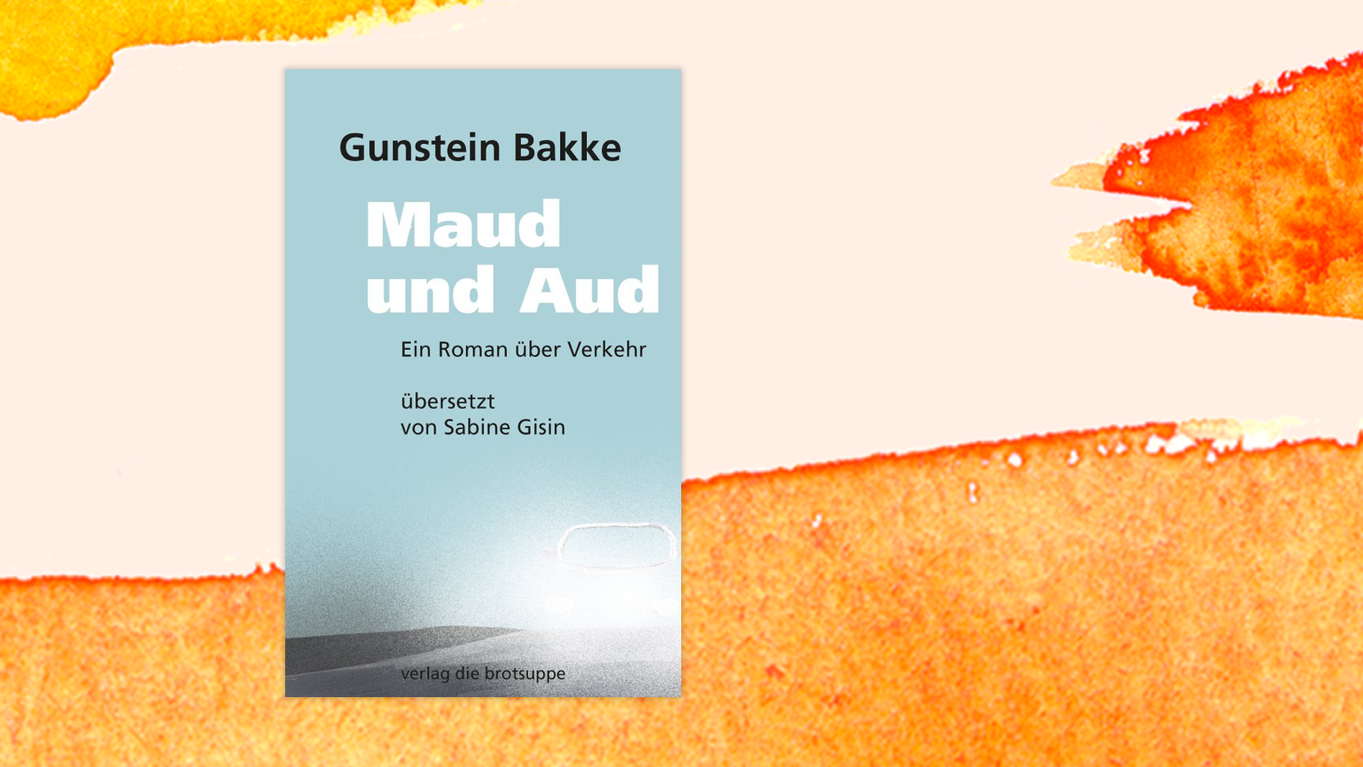 Zu sehen ist das Cover des Buches "Maud und Aud" von Gunstein Bakke. Zu sehen ist das Cover des Buches "Maud und Aud" von Gunstein Bakke.