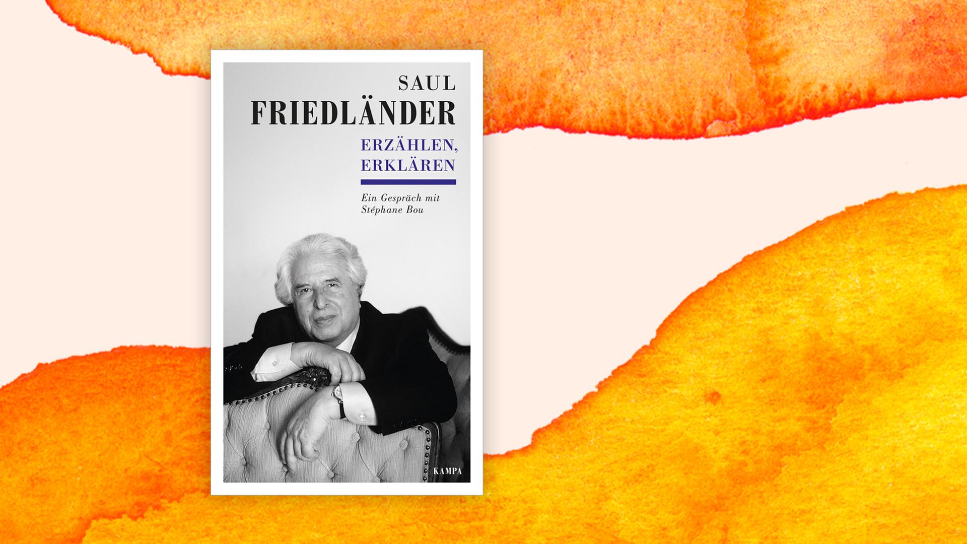Das Buchcover zum Gesprächsband "Saul Friedländer - Erzählen, Erklären" auf dem DLF Kultur Hintergrund. Das Buchcover zum Gesprächsband "Saul Friedländer - Erzählen, Erklären" auf dem DLF Kultur Hintergrund.