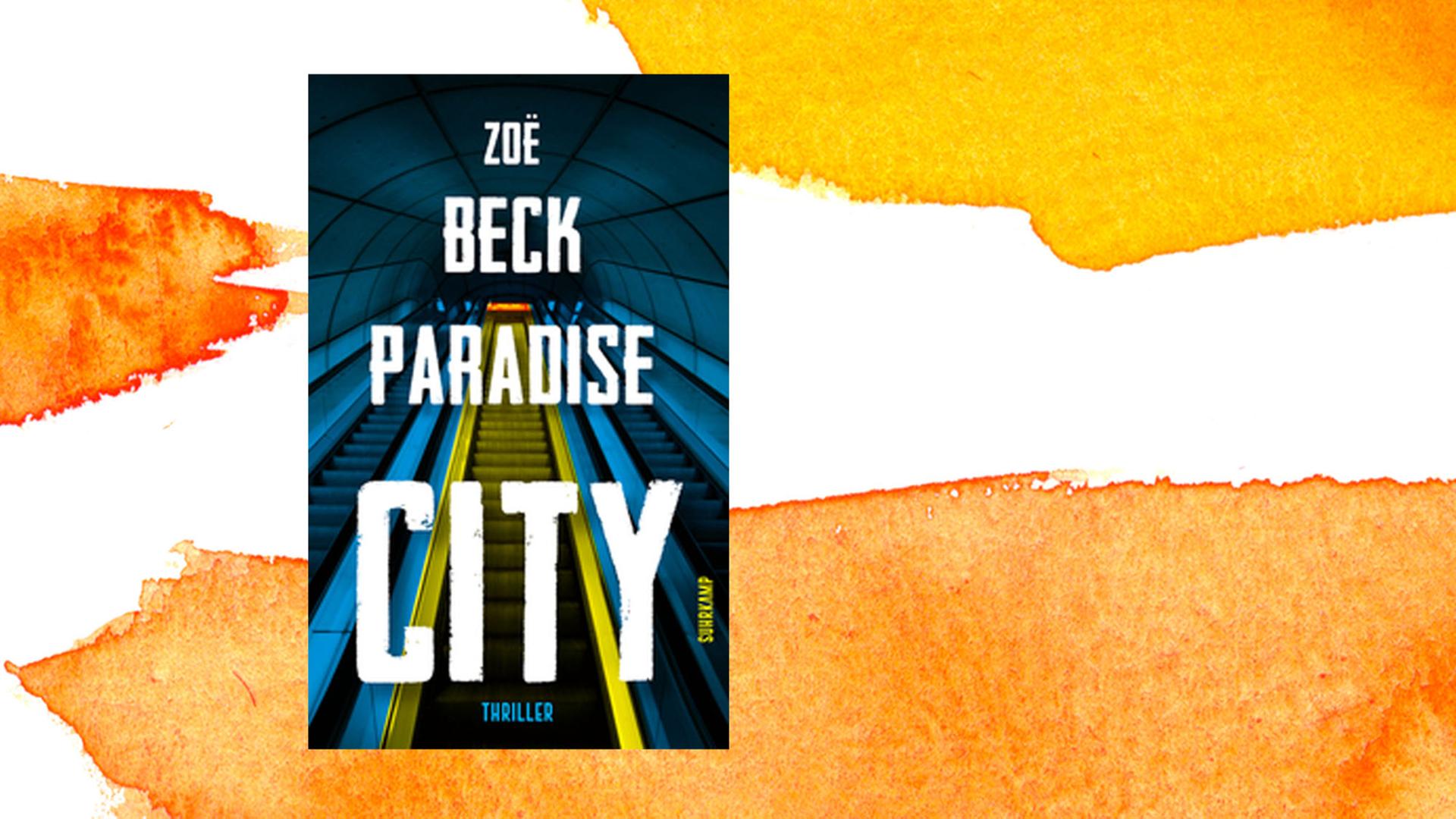 Buchcover zu Zoë Beck "Paradise City" Buchcover zu Zoë Beck "Paradise City"