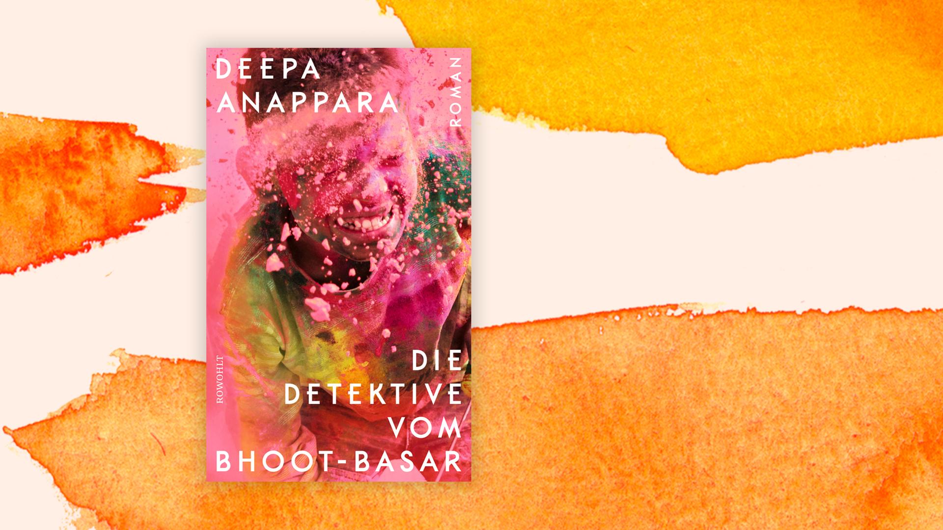 Cover von Deepa Anapparas "Die Detektive vom Bhoot-Basar" vor Deutschlandfunk Kultur Hintergrund. Cover von Deepa Anapparas "Die Detektive vom Bhoot-Basar" vor Deutschlandfunk Kultur Hintergrund.