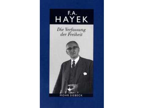 Buchcover "Die Verfassung der Freiheit" von Friedrich August von Hayek Buchcover "Die Verfassung der Freiheit" von Friedrich August von Hayek