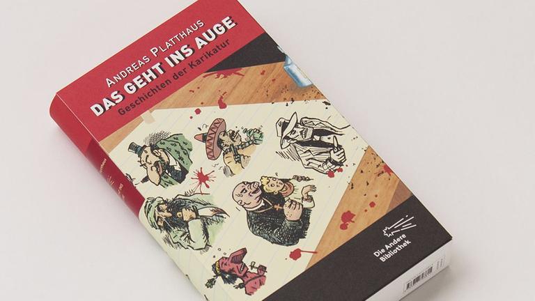 Ansicht des Buches "Das geht ins Auge. Geschichten der Karikatur" von Andreas Platthaus Ansicht des Buches "Das geht ins Auge. Geschichten der Karikatur" von Andreas Platthaus