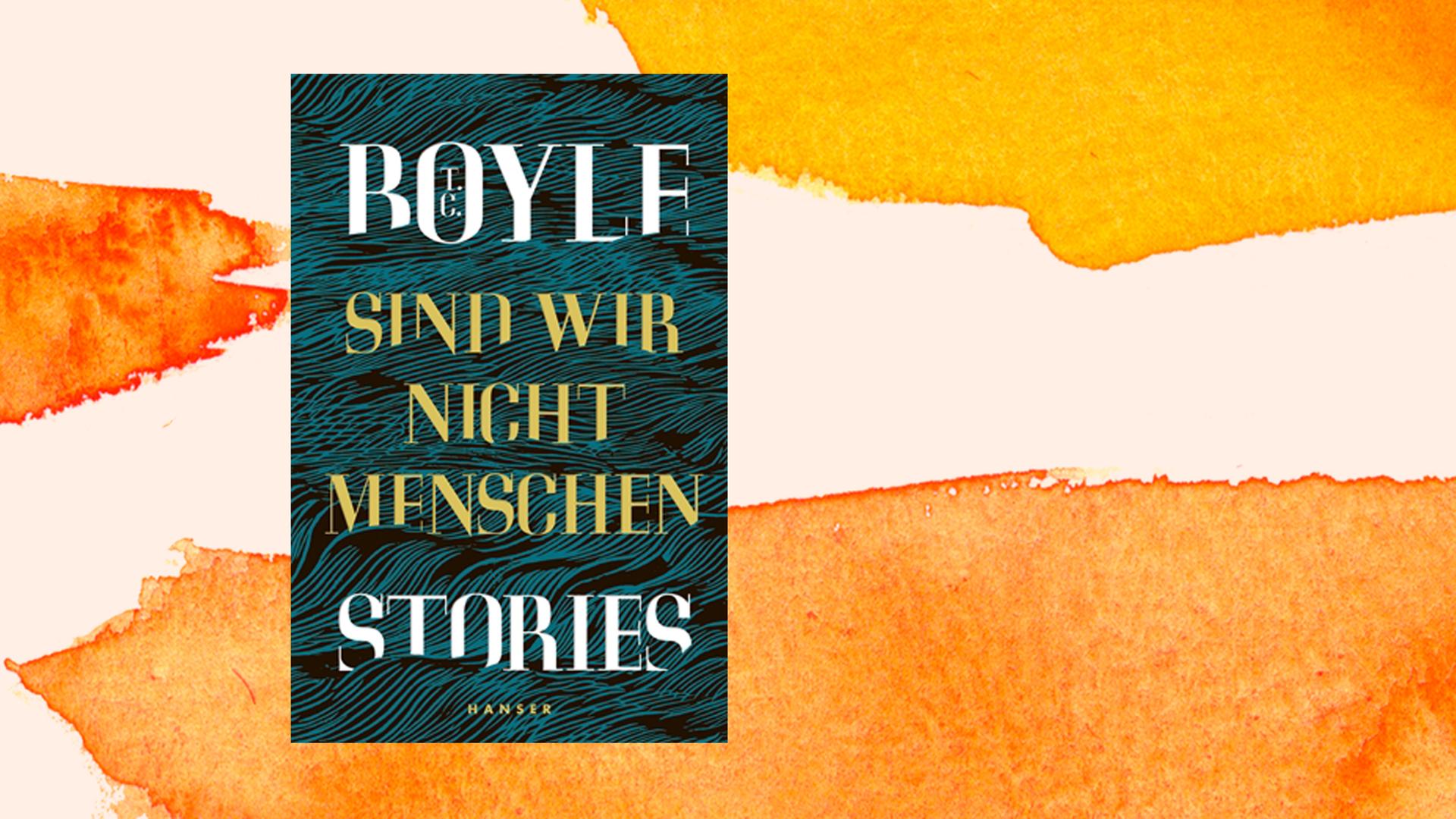 Buchcover T.C. Boyle "Sind wir nicht Menschen". Buchcover T.C. Boyle "Sind wir nicht Menschen".
