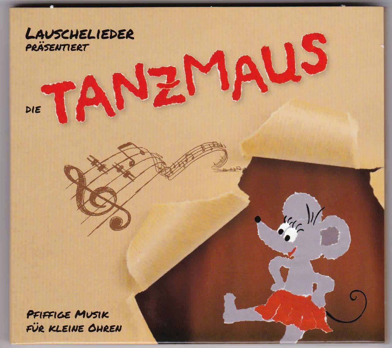 Cover der CD "Die Tanzmaus" von Lauschelieder Cover der CD "Die Tanzmaus" von Lauschelieder