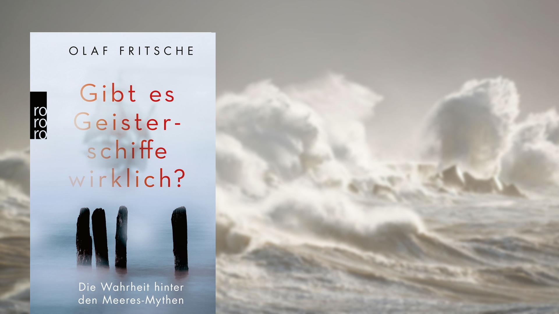 Buchcover "Gibt es Geisterschiffe wirklich?" von Olaf Fritsche, im Hintergrund die stürmische Nordsee