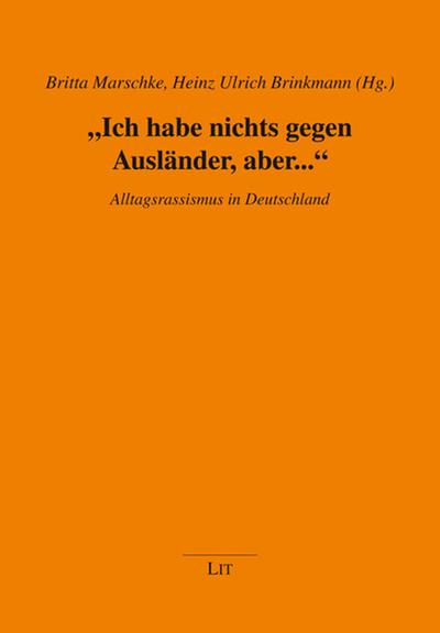 "Ich habe nichts gegen Ausländer, aber..." "Ich habe nichts gegen Ausländer, aber..."