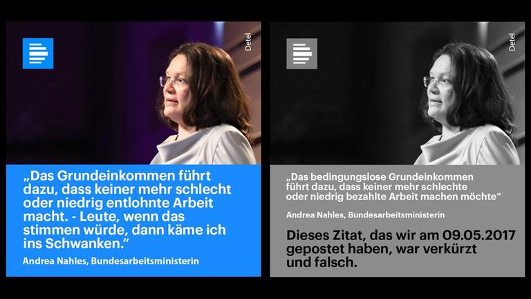 Gegenüberstellung des richtigen Zitates von Bundesarbeitsministerin Nahles und des falschen Zitates, das am 9.5. vom Deutschlandfunk bei Facebook verbreitet wurde Gegenüberstellung des richtigen Zitates von Bundesarbeitsministerin Nahles und des falschen Zitates, das am 9.5. vom Deutschlandfunk bei Facebook verbreitet wurde