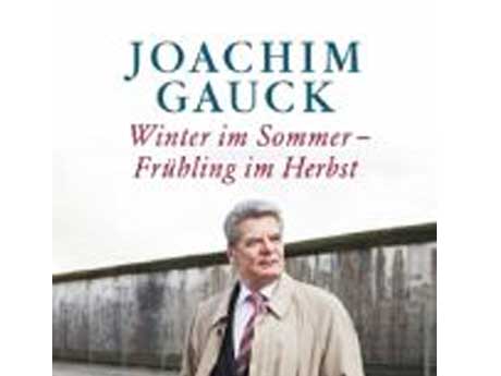 Cover: "Joachim Gauck: Winter im Sommer - Frühling im Herbst“