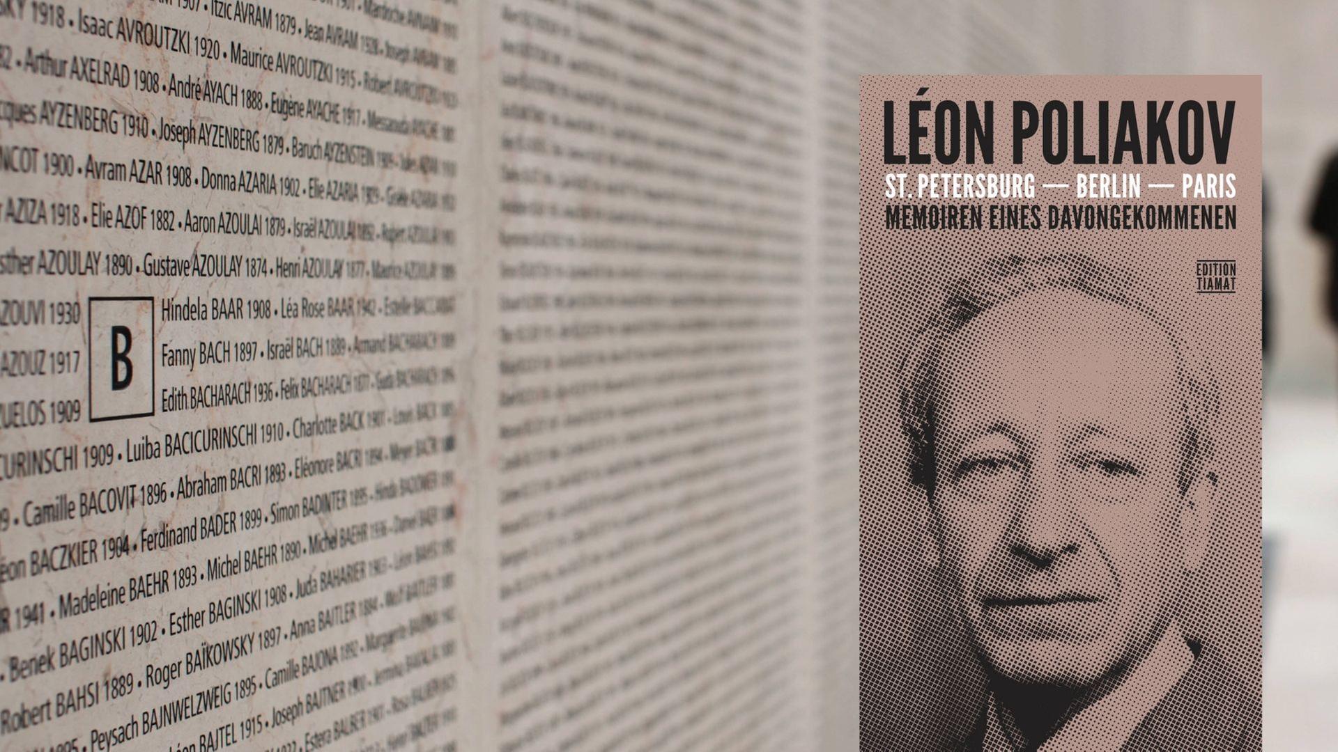 Buchcover: Léon Poliakov: „St. Petersburg – Berlin – Paris. Memoiren eines Davongekommenen“ und Holocaust Denkmal in Paris Buchcover: Léon Poliakov: „St. Petersburg – Berlin – Paris. Memoiren eines Davongekommenen“ und Holocaust Denkmal in Paris