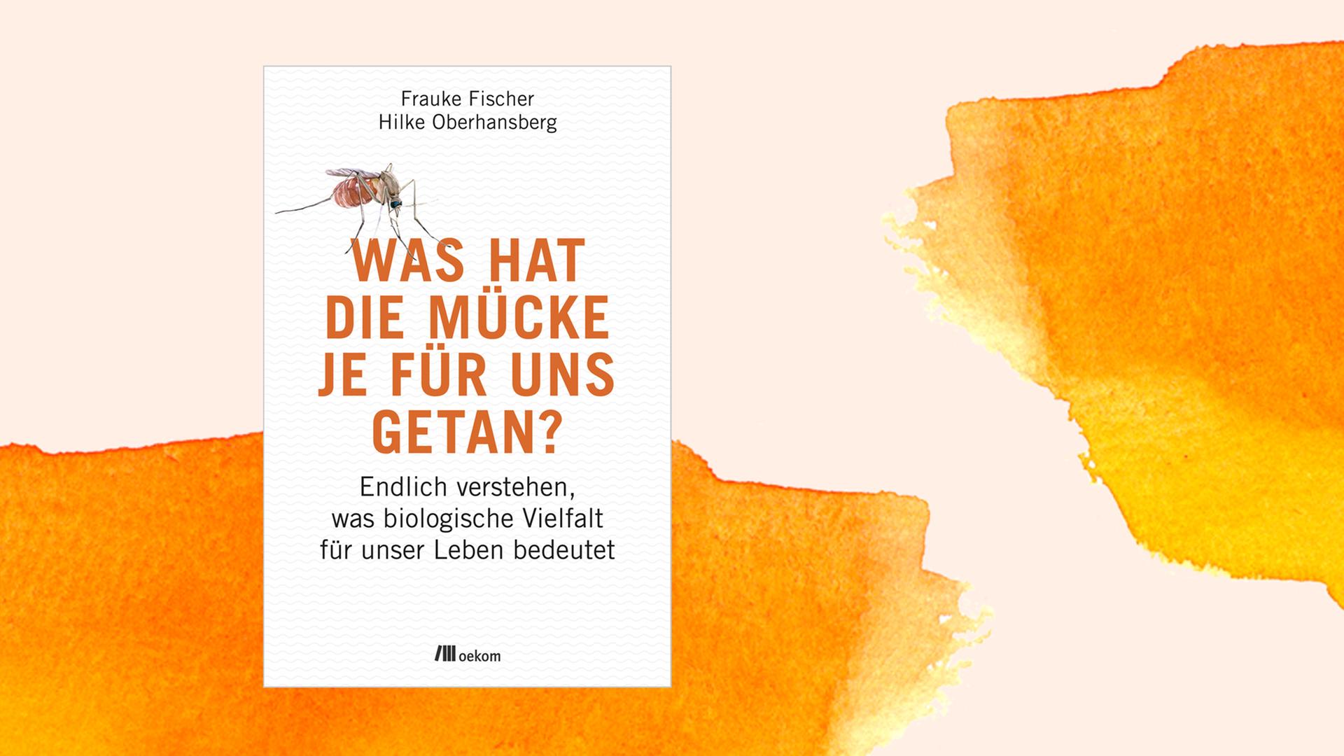 Buchcover "Was hat die Mücke je für uns getan?" von Frauke Fischer und Hilke Oberhansberg, daneben orange Farbflächen. Buchcover "Was hat die Mücke je für uns getan?" von Frauke Fischer und Hilke Oberhansberg, daneben orange Farbflächen.