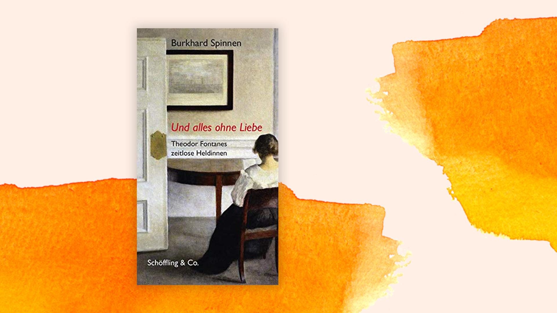 Cover von Burkhard Spinnens Sachbuch "Und alles ohne Liebe" Cover von Burkhard Spinnens Sachbuch "Und alles ohne Liebe"