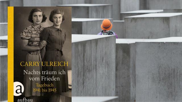Das Buchcover von Carry Ulreich: "Nachts träum ich vom Frieden. Tagebuch 1941-1945" vor den Stelen des Holocaust-Mahnmahls in Berlin in denen eine Frau steht.