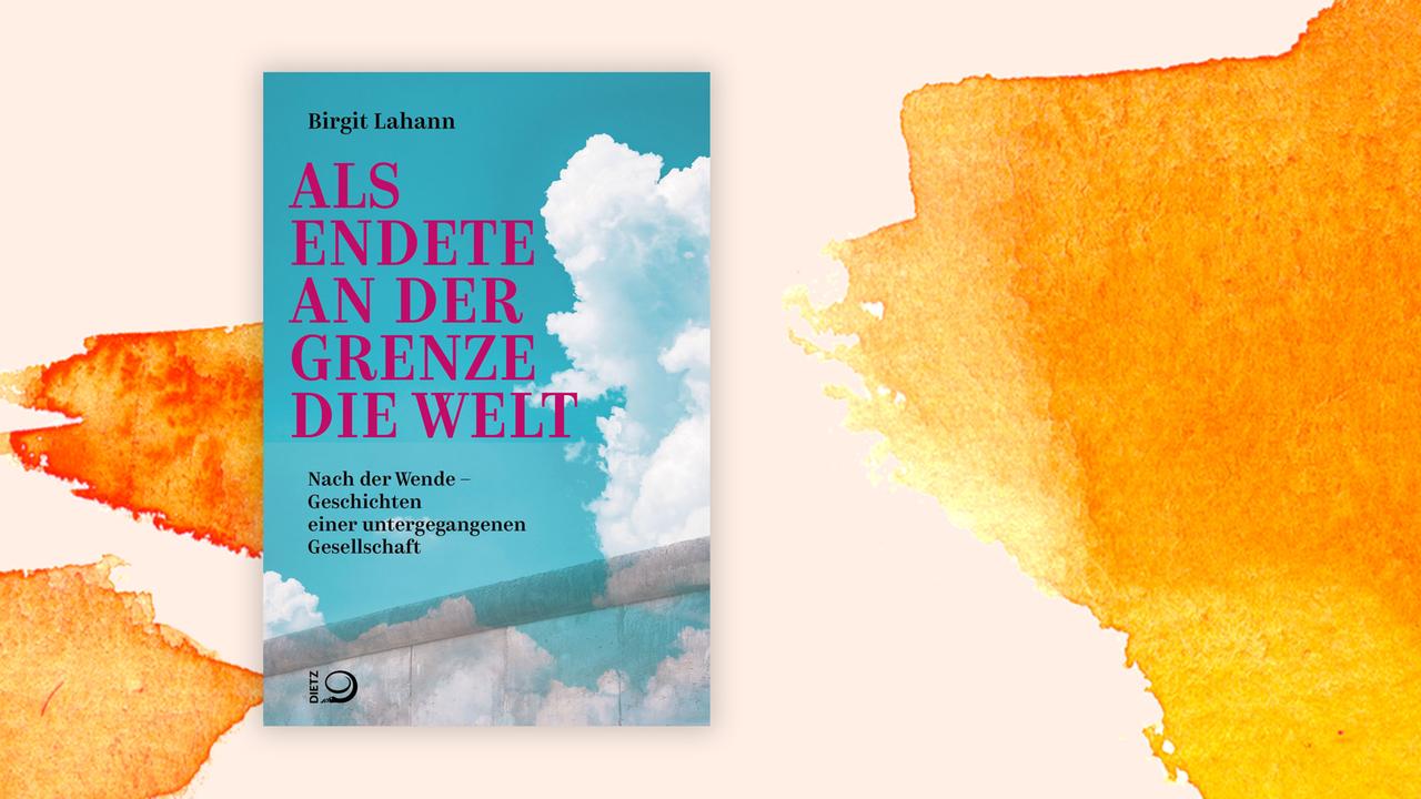 Das Buchcover zu Birgit Lahann: "Als endete an der Grenze die Welt" zeigt Wolken vor Himmel