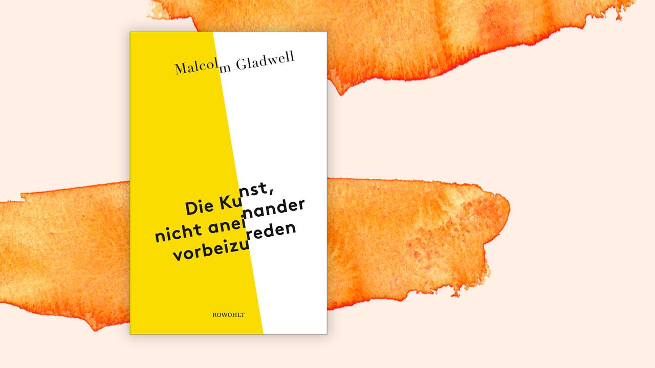 Die Illustration zeigt das Cover eines Buches von Malcolm Gladwell. Das Werk beschäftigt sich mit den psychologischen und kulturellen Faktoren, die unser Reden und Verhalten bestimmen.
