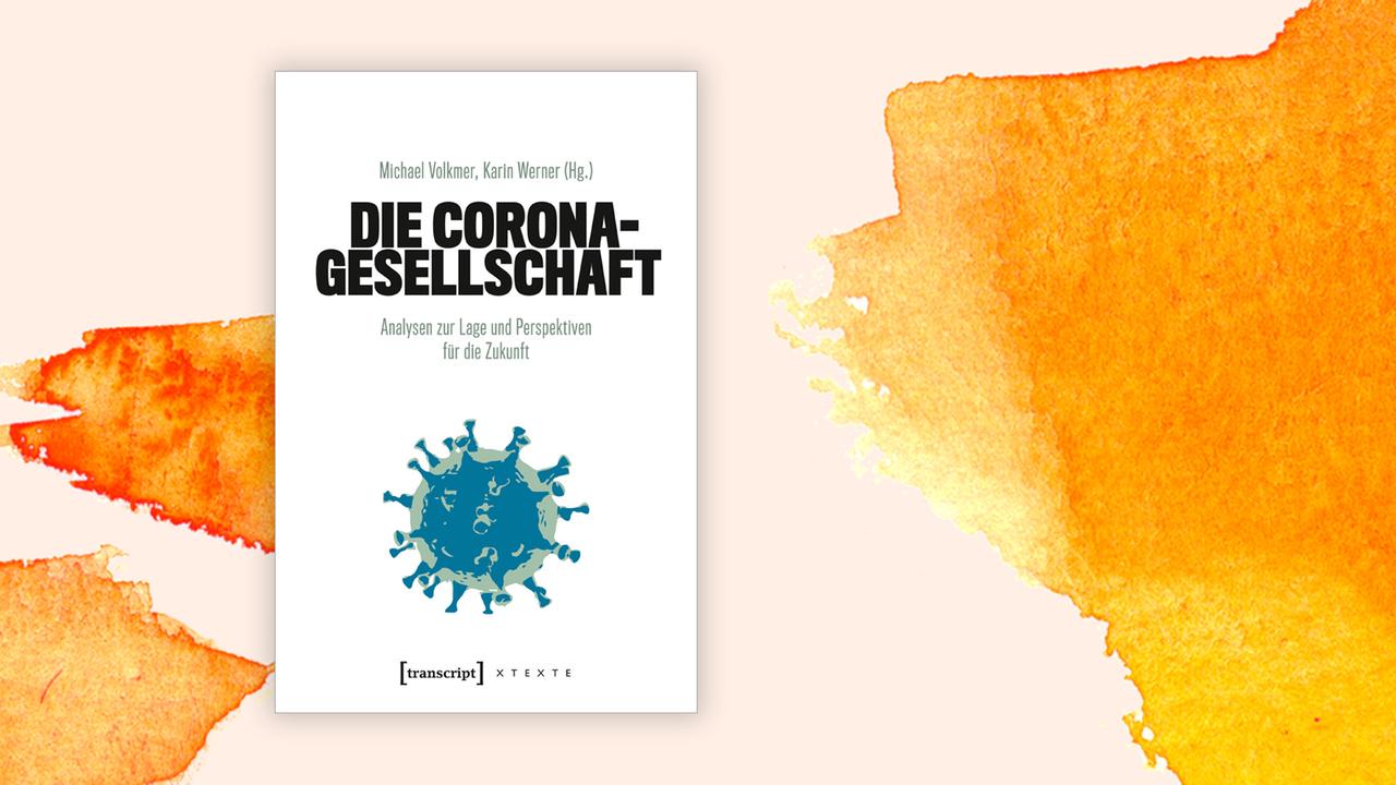 Das Buchcover des Sammelwerks Michael Volkmer/Karin Werner (Hrsg.): "Die Corona-Gesellschaft. Analysen zur Lage und Perspektiven für die Zukunft"