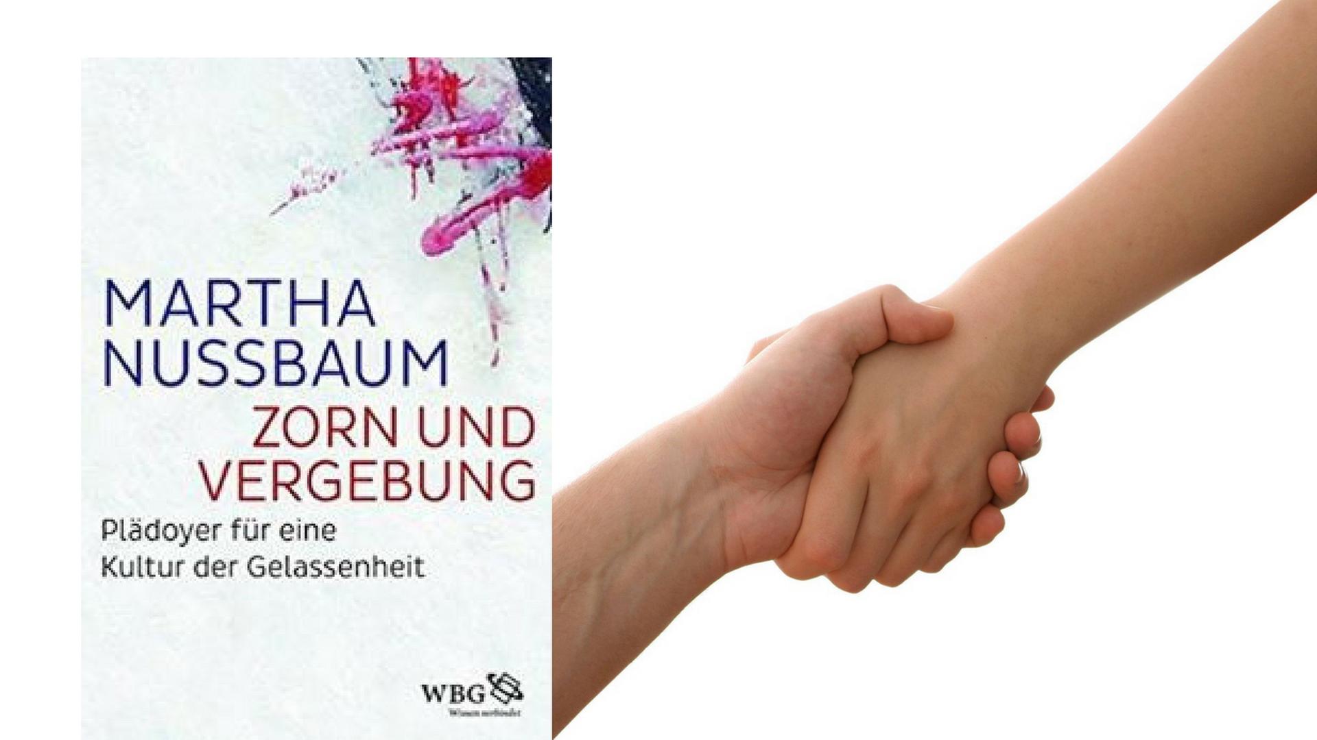 Buchcover: "Marta Nussbaum: Zorn und Vergebung" und Händedruck Buchcover: "Marta Nussbaum: Zorn und Vergebung" und Händedruck