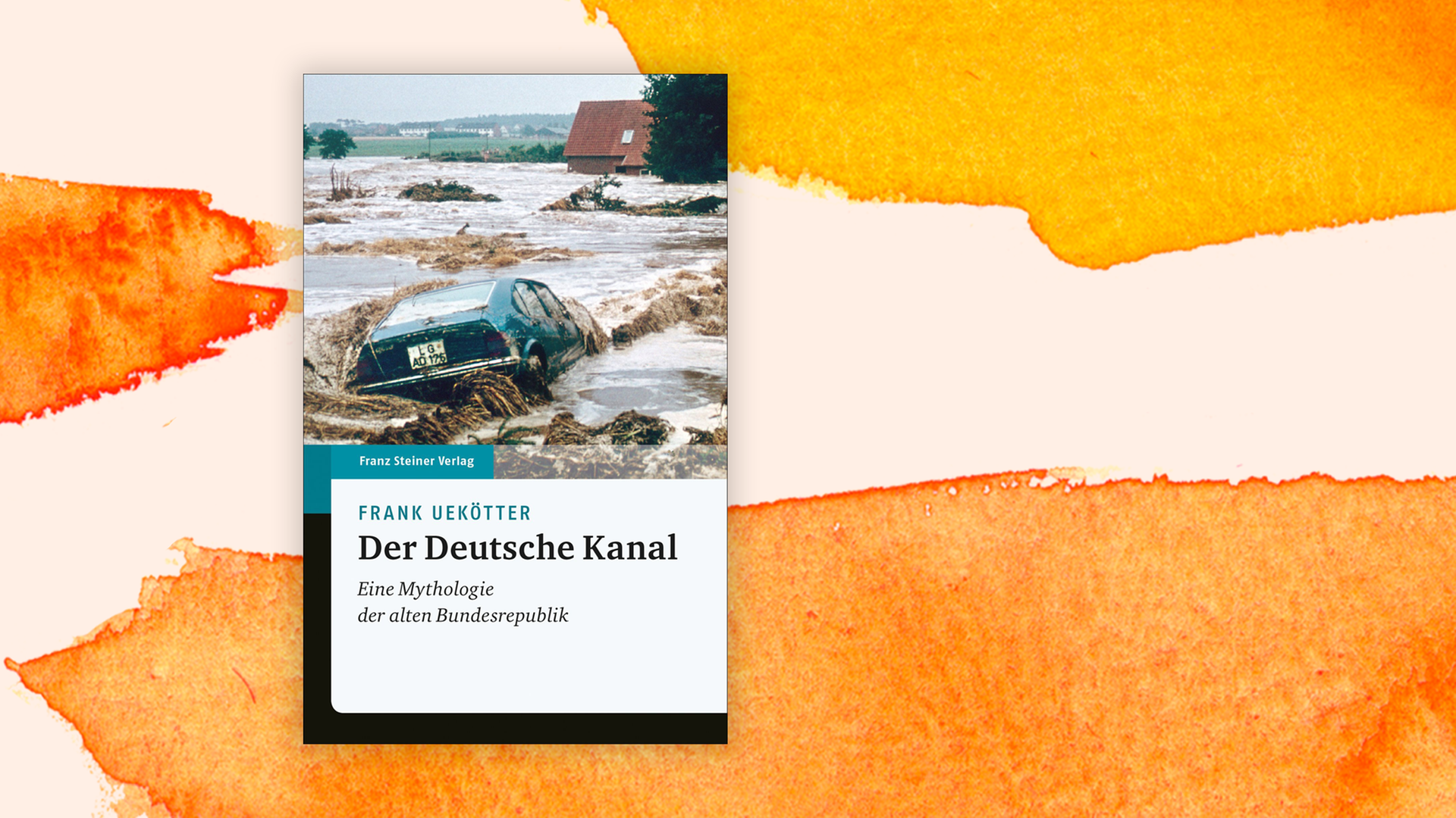 Cover von Frank Uekötter "Der Deutsche Kanal" vor Aquarell-Hintergrund Cover von Frank Uekötter "Der Deutsche Kanal" vor Aquarell-Hintergrund