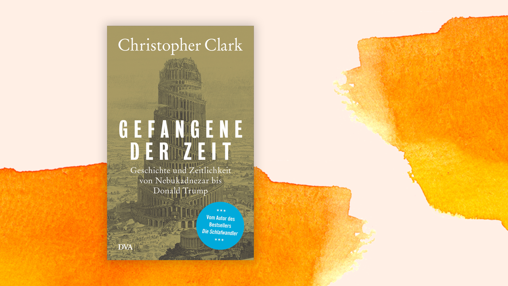 Zu sehen ist das Cover des Buches "Gefangene der Zeit" von Christopher Clark. Zu sehen ist das Cover des Buches "Gefangene der Zeit" von Christopher Clark.