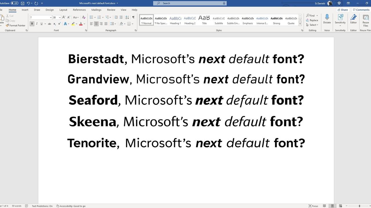 Auf einem Word-Dokument stehen die Vorschläge für eine neue Standardschrift für Microsoft Office: Bierstadt, Grandview, Seaford, Skeena, Tenorite - und jeweils dahinter "Microsoft's next default font?". Auf einem Word-Dokument stehen die Vorschläge für eine neue Standardschrift für Microsoft Office: Bierstadt, Grandview, Seaford, Skeena, Tenorite - und jeweils dahinter "Microsoft's next default font?".