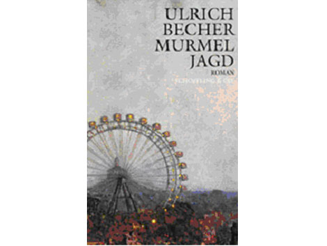 Buchcover "Murmeljagd" von Ulrich Becher Buchcover "Murmeljagd" von Ulrich Becher