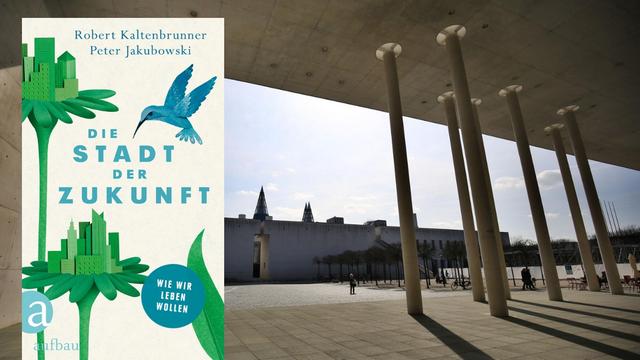 Buchcover: "Die Stadt der Zukunft", Aufbau Verlag. Hintergrundbild: Die Bundeskunsthalle in Bonn