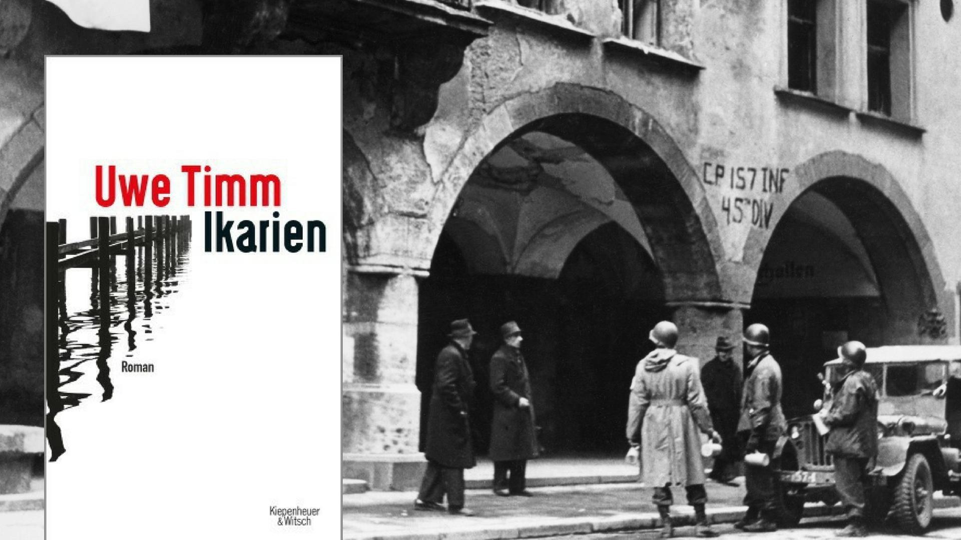 Soldaten der US-Armee stehen am 07.05.1945 vor dem stark beschädigten Hofbräuhaus in München. Dazu das Buchcover von Uwe Timms Buch "Ikarien".