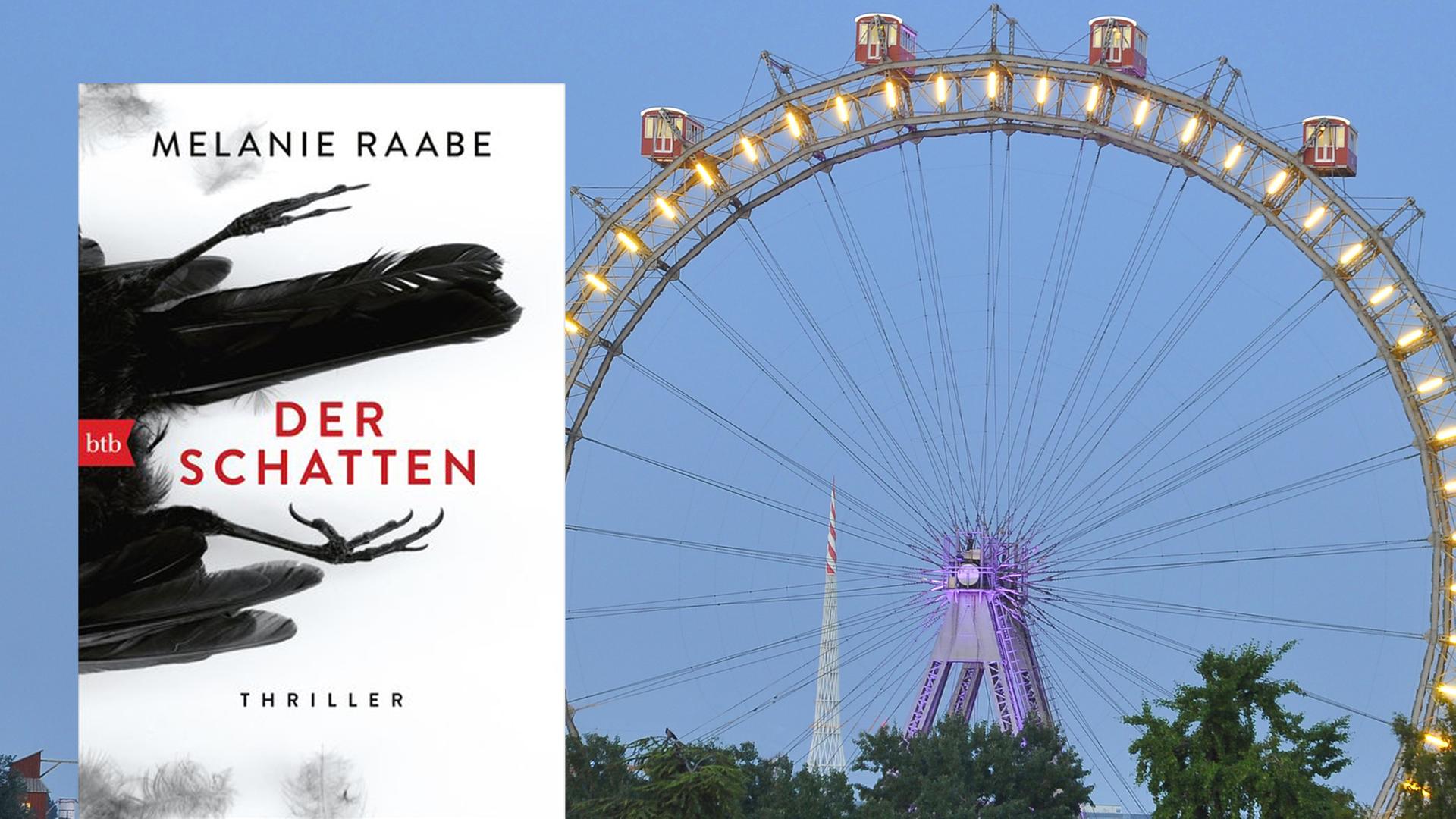Ein Bild des Riesenrads im Wiener Prater, im Vordergrund das Buchcover von Melanie Raabe: "Der Schatten" Ein Bild des Riesenrads im Wiener Prater, im Vordergrund das Buchcover von Melanie Raabe: "Der Schatten"