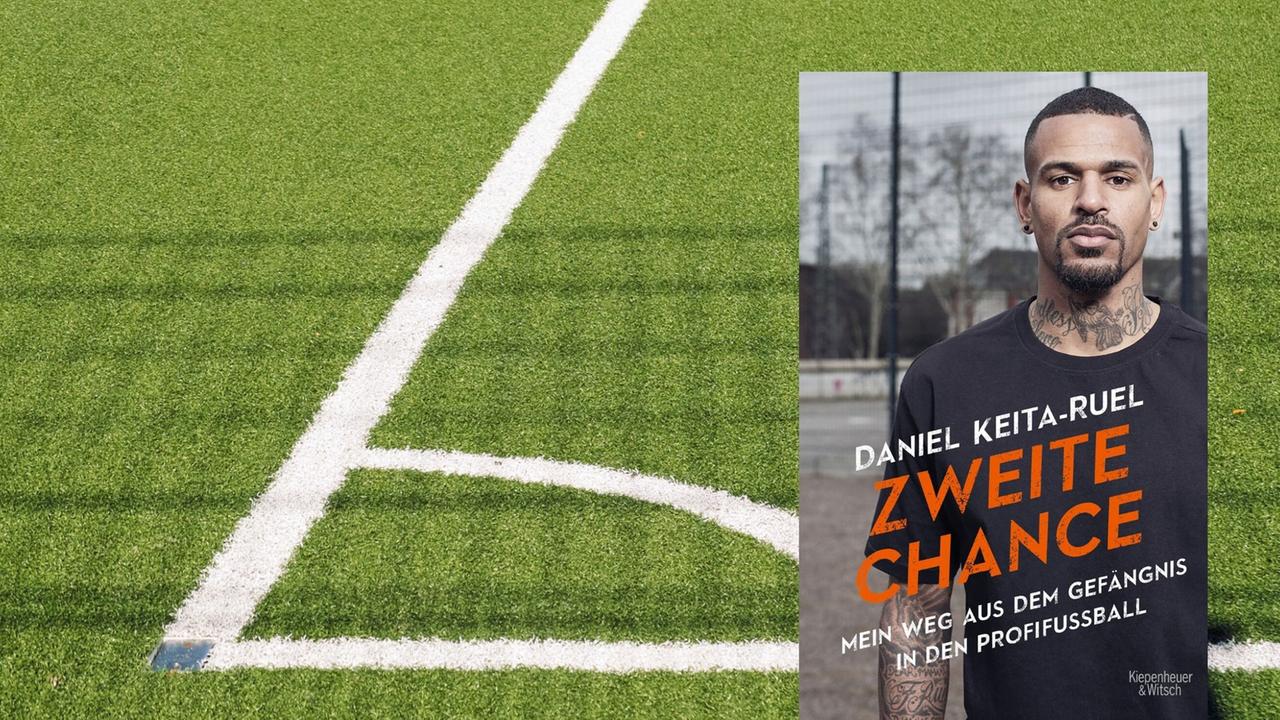 Buchcover: Daniel Keita-Ruel mit Harald Braun: „Zweite Chance. Mein Weg aus dem Gefängnis in den Profifußball“ Buchcover: Daniel Keita-Ruel mit Harald Braun: „Zweite Chance. Mein Weg aus dem Gefängnis in den Profifußball“