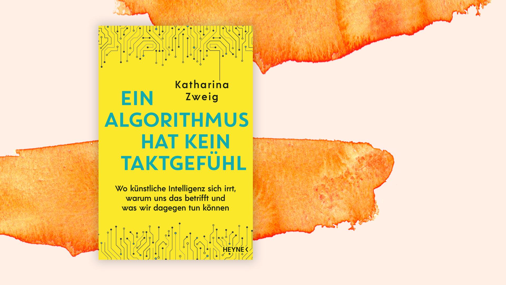 Buchcover "Ein Algorithmus hat kein Taktgefühl" von Katharina Zweig. Buchcover "Ein Algorithmus hat kein Taktgefühl" von Katharina Zweig.