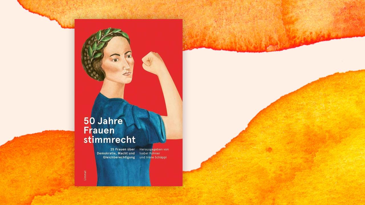 Buchcover: "50 Jahre Frauenstimmrecht: 25 Frauen über Demokratie, Macht und Gleichberechtigung" von Isabel Rohner und Irène Schäppi 